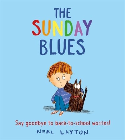 Cover for Neal Layton · The Sunday Blues: Say goodbye to back to school worries! (Paperback Book) (2020)