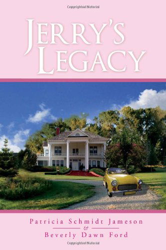 Cover for Patricia Schmidt Jameson &amp;. Beverly Dawn · Jerry's Legacy (Hardcover Book) (2010)