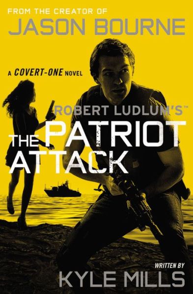 Cover for Kyle Mills · Robert Ludlum's (Tm) the Patriot Attack (Paperback Book) (2015)