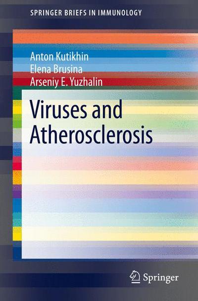 Cover for Anton G. Kutikhin · Viruses and Atherosclerosis - Springerbriefs in Immunology (Paperback Book) (2013)