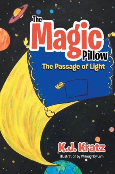 Cover for K.j. Kratz · The Magic Pillow: the Passage of Light (Paperback Book) (2014)