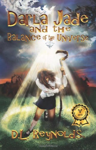 Cover for D L. Reynolds · Darla Jade and the Balance of the Universe (Pocketbok) (2011)