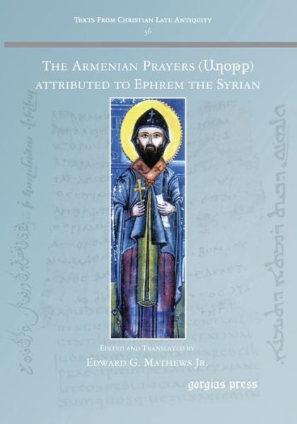 Cover for The Armenian Prayers attributed to Ephrem the Syrian - Texts from Christian Late Antiquity (Pocketbok) (2014)
