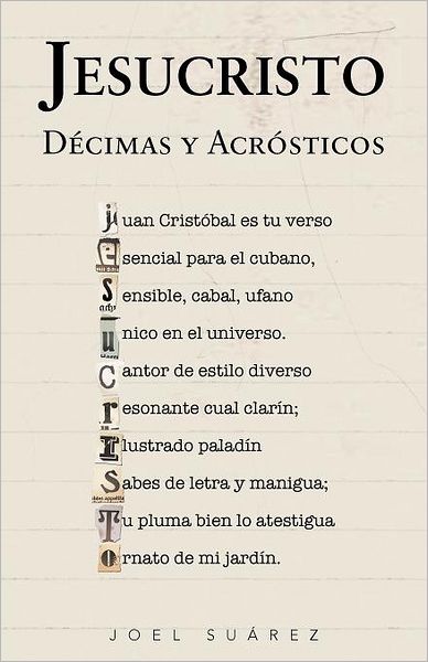 Cover for Joel Suárez · Jesucristo: Décimas Y Acrósticos (Paperback Book) [Spanish edition] (2012)