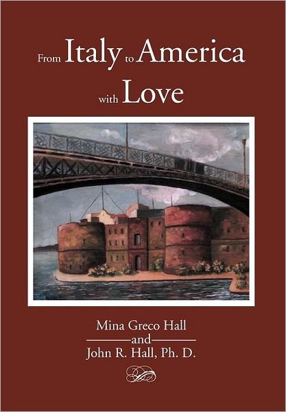 Cover for John Hall · From Italy to America with Love (Hardcover bog) (2012)