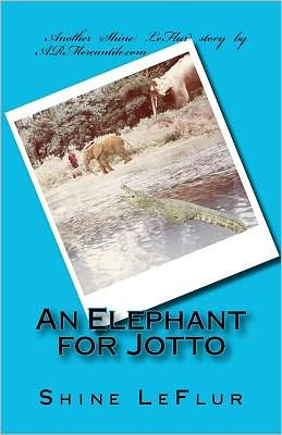 Cover for Shine Leflur · An Elephant for Jotto (Paperback Book) (2011)