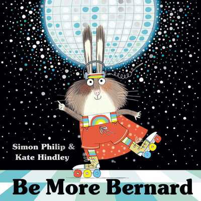 Be More Bernard - Simon Philip - Livres - Simon & Schuster Ltd - 9781471164620 - 5 septembre 2019