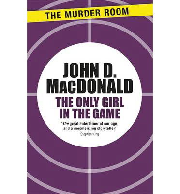 Cover for John D. MacDonald · The Only Girl in the Game - Murder Room (Taschenbuch) (2014)