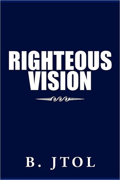 Cover for B Jtol · Righteous Vision (Paperback Book) (2012)