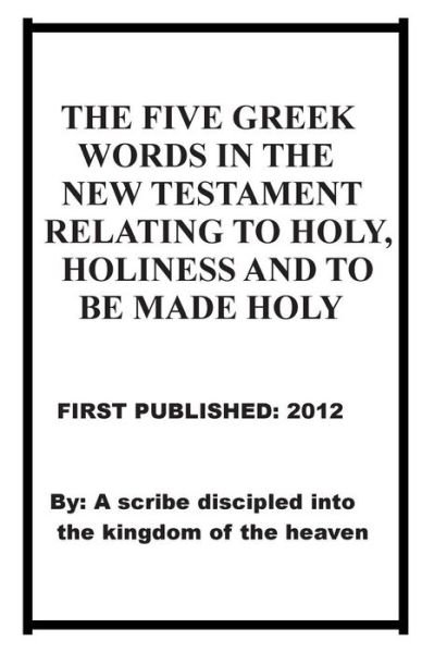 Cover for Repsaj Jasper · The Five Greek Words in the New Testament Relating to Holy Holiness and to Be Made Holy (Paperback Book) (2012)