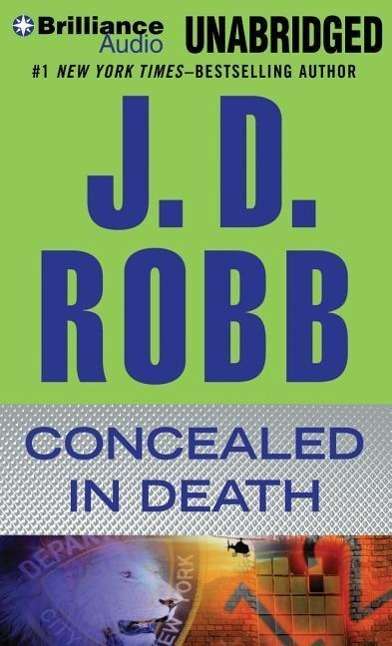 Cover for J. D. Robb · Concealed in Death (In Death Series) (Audiobook (CD)) [Unabridged edition] (2014)