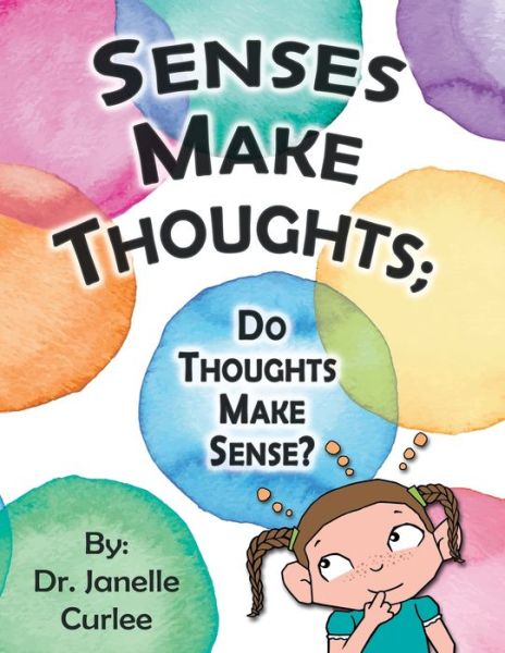Cover for Janelle Curlee · Senses Make Thoughts; (Book) (2020)