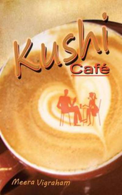 Cover for Meera Vigraham · Kushi Cafe (Paperback Book) (2013)