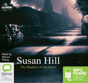 Cover for Susan Hill · The Shadows in the Street - Simon Serrailler (Lydbok (MP3)) [Unabridged edition] (2016)