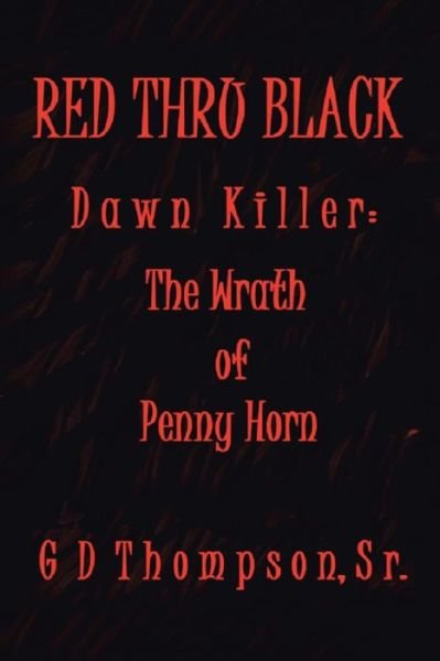Cover for Gd Thompson Sr · Red Thru Black: Dawn Killer (Taschenbuch) (2014)