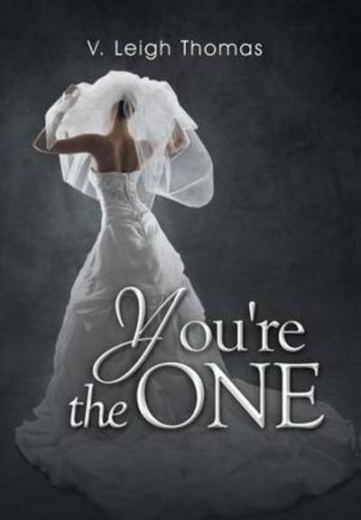 Cover for V Leigh Thomas · You're the One (Hardcover Book) (2014)