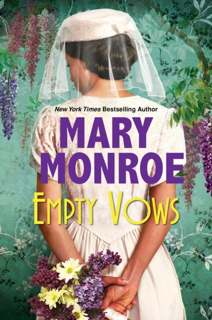 Cover for Mary Monroe · Empty Vows: A Riveting Depression Era Historical Novel (Paperback Book) (2023)
