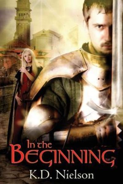 In The Beginning - KD Nielson - Bøker - CreateSpace Independent Publishing Platf - 9781497540620 - 26. mai 2016