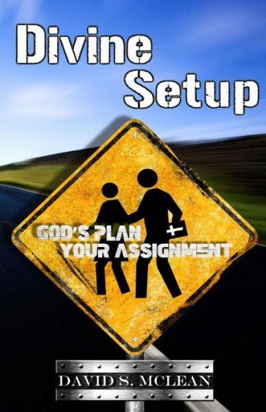 Cover for Rev David S Mclean · Divine Setup: God's Plan, Your Assignment (Paperback Book) (2014)