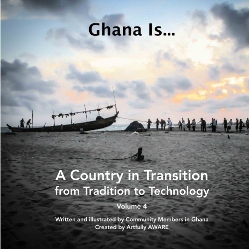 Cover for Artfully Aware · Ghana Is...: a Country in Transition - from Tradition to Technology (Paperback Bog) (2014)