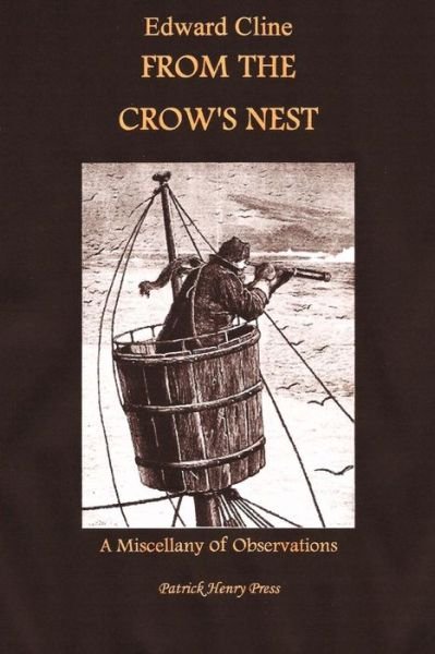 Cover for Edward Cline · From the Crow's Nest: a Miscellany of Observations (Taschenbuch) (2014)