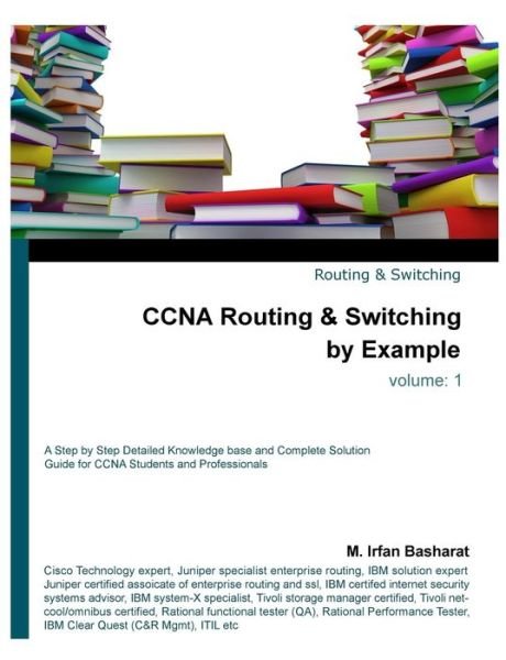 Cover for M Irfan Basharat · Ccna Routing &amp; Switching by Example (Paperback Book) (2014)