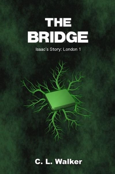 Cover for C L Walker · The Bridge (Paperback Book) (2014)