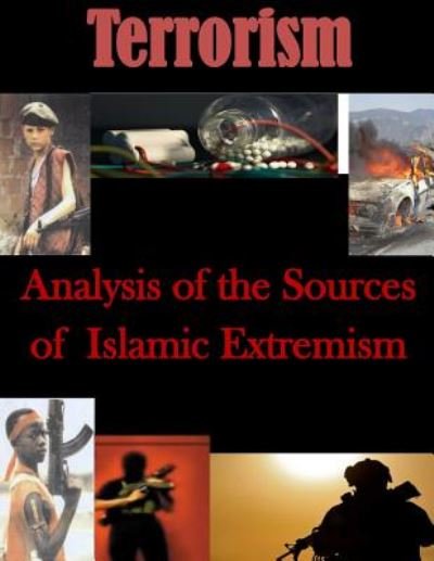 Cover for U S Army Command and General Staff Coll · Analysis of the Sources of Islamic Extremism (Paperback Book) (2014)