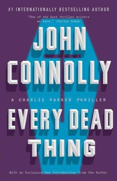 Cover for John Connolly · Every Dead Thing: A Charlie Parker Thriller - Charlie Parker (Paperback Book) (2015)
