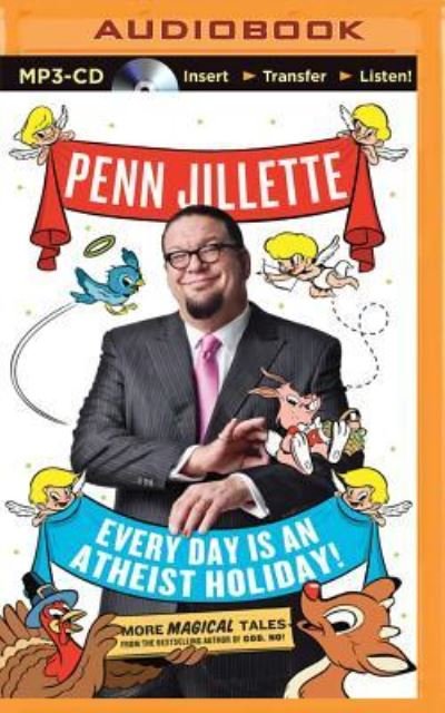 Cover for Penn Jillette · Every Day is an Atheist Holiday! (CD) (2015)
