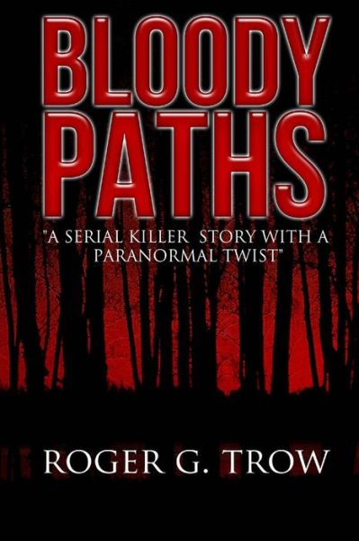 Cover for Roger G. Trow · Bloody Paths (Paperback Book) (2014)