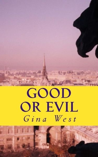 Cover for Ms Gina West · Good or Evil: Life or Death Eternal (Paperback Bog) (2014)