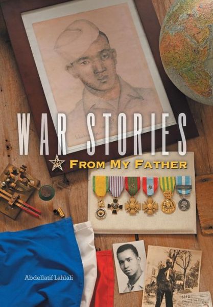 Cover for Abdellatif Lahlali · War Stories from My Father (Hardcover Book) (2015)