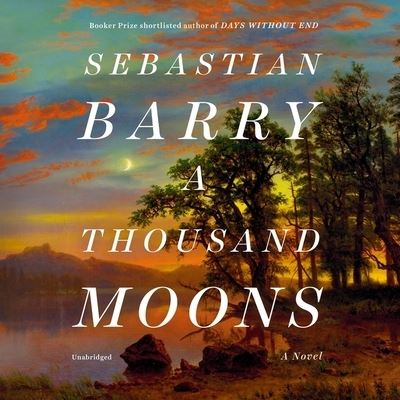 Cover for Sebastian Barry · A Thousand Moons Lib/E (CD) (2020)