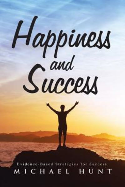 Cover for Michael Hunt · Happiness and Success (Paperback Book) (2016)