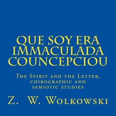 Cover for Z W Wolkowski · Que soy era immaculada councepciou (Pocketbok) (2015)