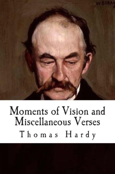 Cover for Hardy, Thomas, Defendant · Moments of Vision and Miscellaneous Verses (Pocketbok) (2015)