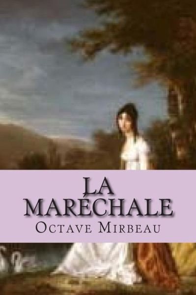 Cover for M Octave Mirbeau · La Marechale (Paperback Book) (2015)