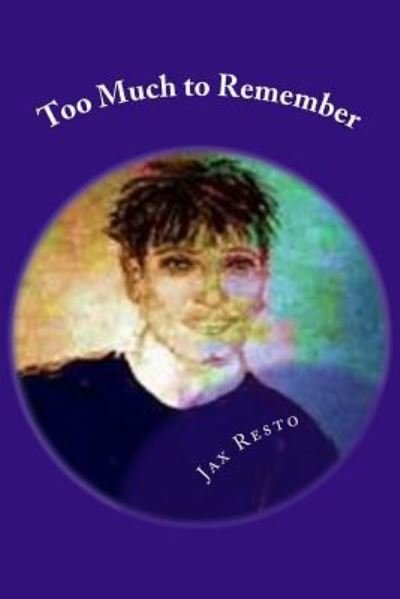 Cover for Jax Resto · Too Much to Remember: Novel (Paperback Book) (2015)
