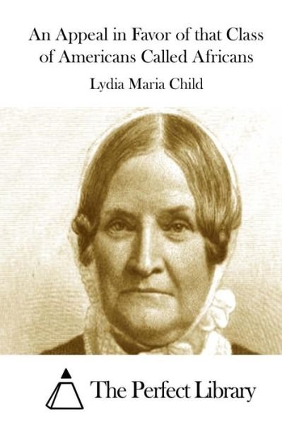 Cover for Lydia Maria Child · An Appeal in Favor of That Class of Americans Called Africans (Paperback Book) (2015)