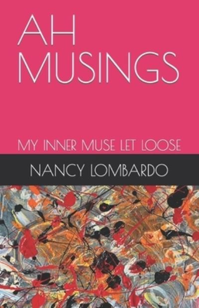 Ah Musings - Nancy Lombardo - Books - Movement Publishing - 9781513693620 - October 6, 2022