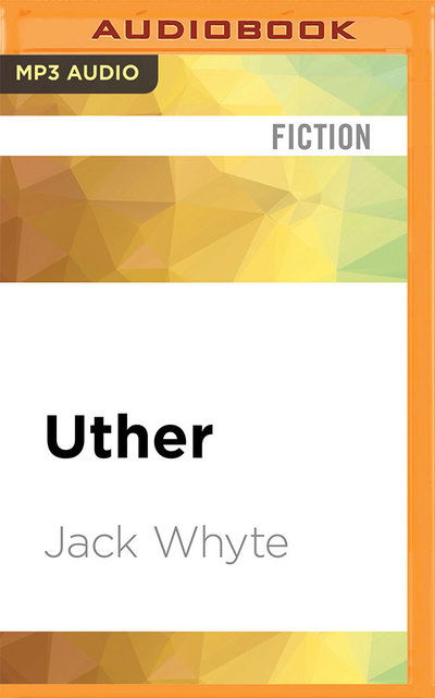 Uther - Jack Whyte - Audiobook - Audible Studios on Brilliance - 9781522673620 - 28 czerwca 2016