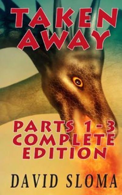 Cover for David Sloma · Taken Away Parts 1 - 3 Complete Edition (Paperback Book) (2016)
