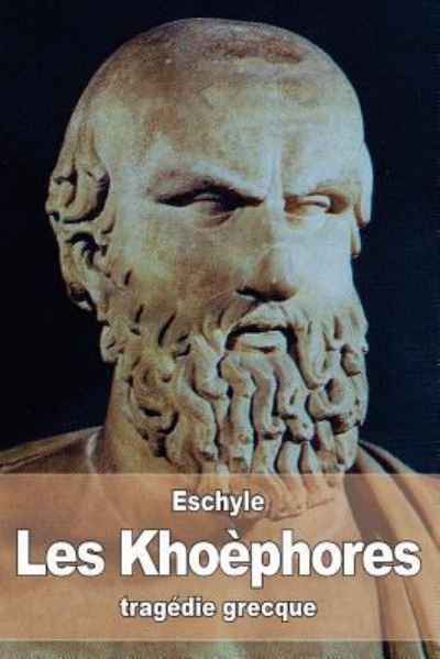 Cover for Eschyle · Les Khoephores (Paperback Book) (2016)