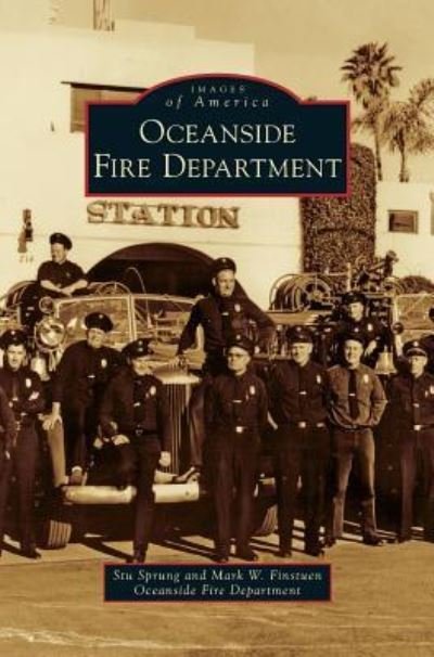 Cover for Stu Sprung · Oceanside Fire Department (Hardcover bog) (2010)
