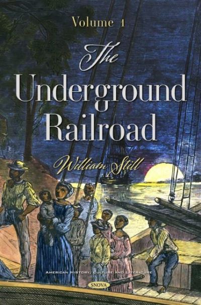 Cover for William Still · The Underground Railroad: Volume 1 (Hardcover Book) (2020)