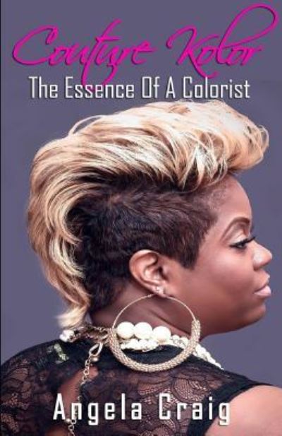 Couture Kolor - Angela Craig - Books - Createspace Independent Publishing Platf - 9781542530620 - January 17, 2017