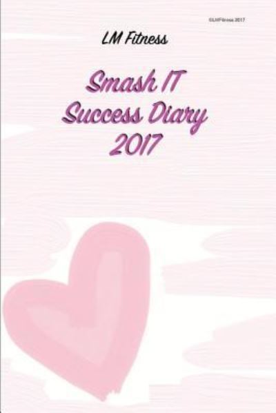 Cover for Lesley Morrison · Smash It Success Diary 2017 (Paperback Book) (2017)