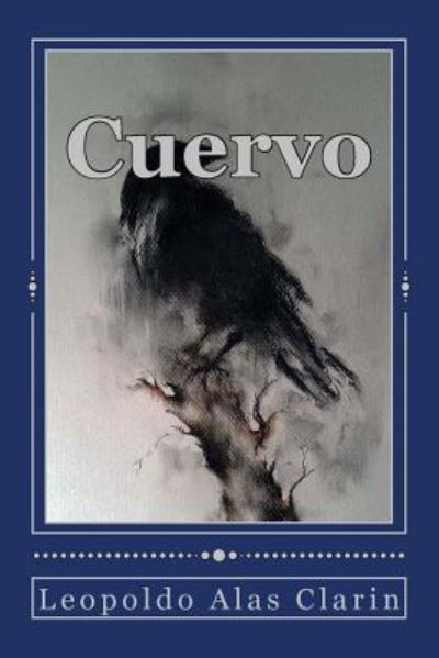 Cover for Leopoldo Alas Clarin · Cuervo (Paperback Book) (2017)