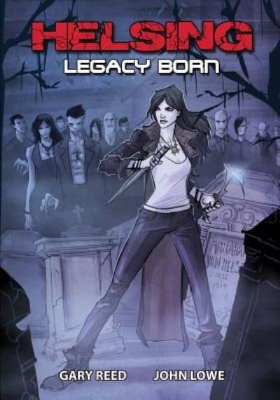 Cover for Gary Reed · Helsing: Legacy Born (Paperback Bog) (2019)